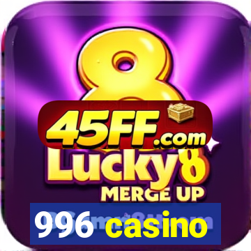 996 casino